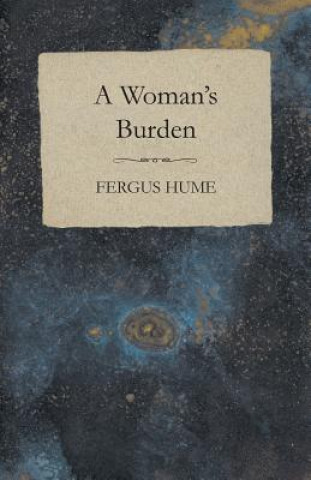 Kniha Woman's Burden Fergus Hume