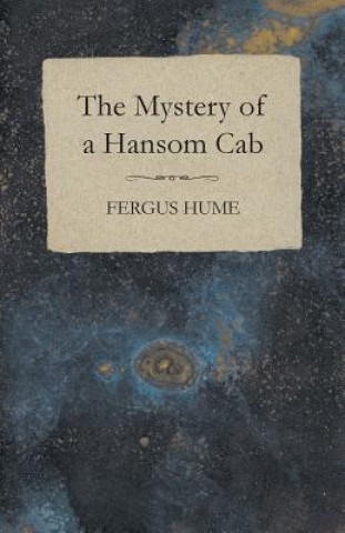 Kniha Mystery of a Hansom Cab Fergus Hume