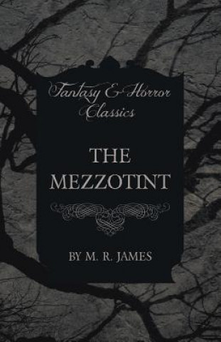 Carte Mezzotint (Fantasy and Horror Classics) M R James
