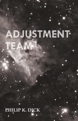 Livre Adjustment Team Philip K. Dick