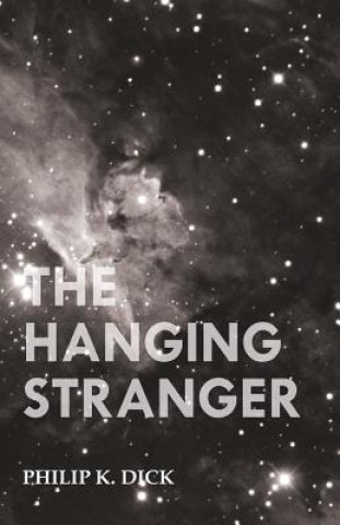 Carte Hanging Stranger Philip K. Dick