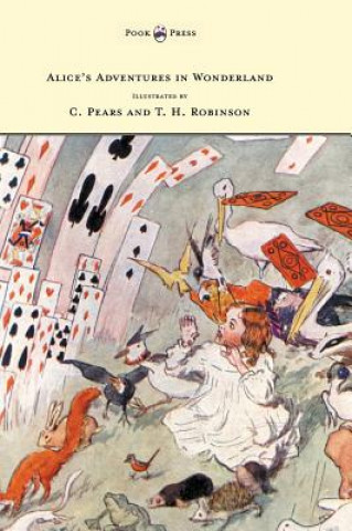 Könyv Alice's Adventures in Wonderland - Illustrated by H. Robinson Lewis Carroll