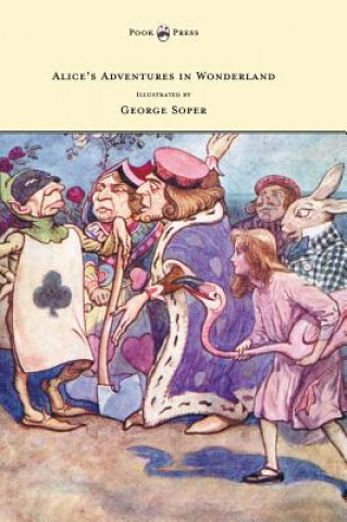 Książka Alice's Adventures in Wonderland - Illustrated by George Soper Lewis Carroll