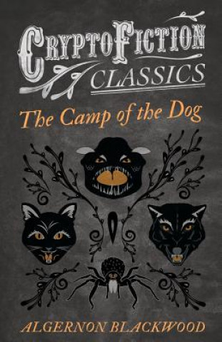 Książka Camp of the Dog (Cryptofiction Classics) Algernon Blackwood