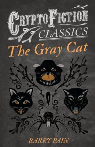 Carte Gray Cat (Cryptofiction Classics) Barry Pain