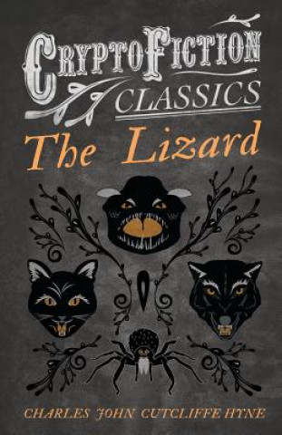 Könyv Lizard (Cryptofiction Classics) Charles John Cutcliffe Hyne