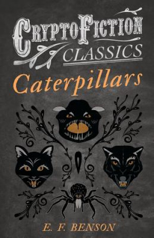 Kniha Caterpillars (Cryptofiction Classics) E F Benson