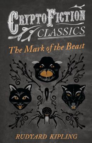 Carte Mark of the Beast (Cryptofiction Classics) Rudyard Kipling