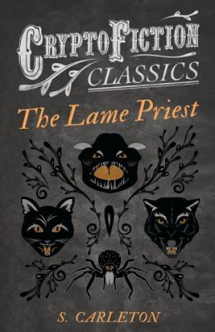 Könyv Lame Priest (Cryptofiction Classics) S. Carleton