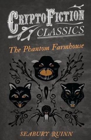 Książka Phantom Farmhouse (Cryptofiction Classics) Seabury Quinn