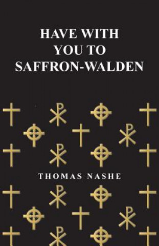 Kniha Have with You to Saffron-Walden Thomas Nashe