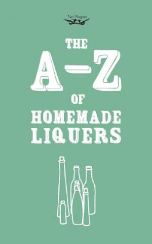 Carte A-Z of Homemade Liqueurs Two Magpies Publishing