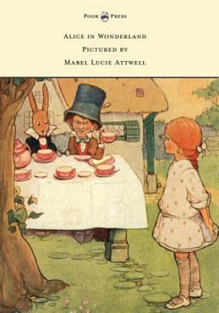 Buch Alice in Wonderland - Pictured by Mabel Lucie Attwell Lewis Carroll