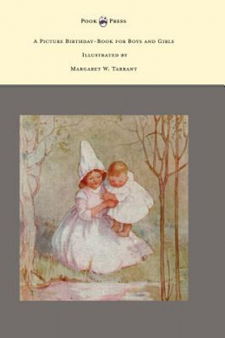 Könyv A Picture Birthday-Book for Boys and Girls - Illustrated by Margaret W. Tarrant Frank Cole