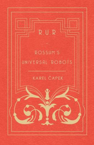 Knjiga R.U.R - Rossum's Universal Robots Karel Capek
