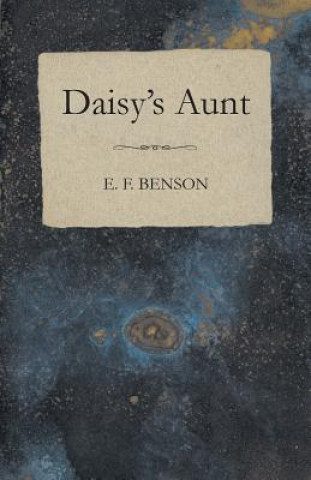 Kniha Daisy's Aunt E F Benson