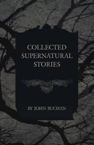 Książka Collected Supernatural Stories John Buchan
