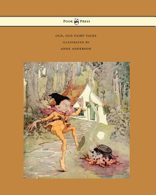 Kniha Old, Old Fairy Tales - Illustrated by Anne Anderson Various