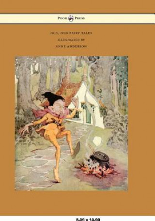 Kniha Old, Old Fairy Tales - Illustrated by Anne Anderson Various