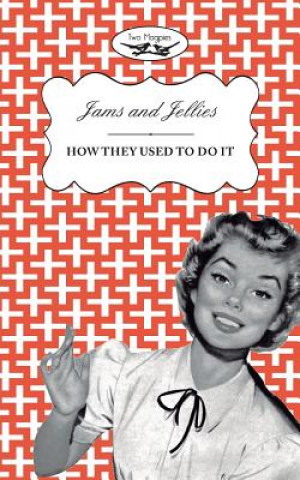 Książka Jellies and Jams - How They Used To Do It Amelia Curruthers