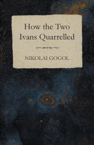 Libro How the Two Ivans Quarrelled Nikolai Gogol