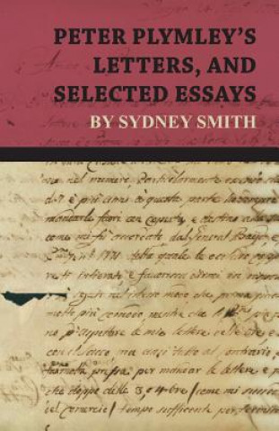 Knjiga Peter Plymley's Letters, and Selected Essays by Sydney Smith Sydney Smith