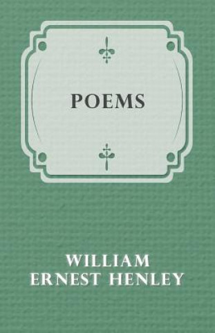Kniha Poems William Ernest Henley