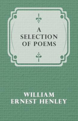 Książka A Selection of Poems William Ernest Henley