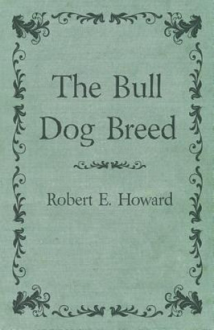 Carte The Bull Dog Breed Robert Ervin Howard