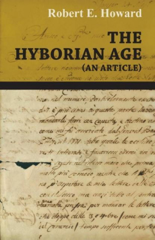 Книга The Hyborian Age (An Article) Robert Ervin Howard