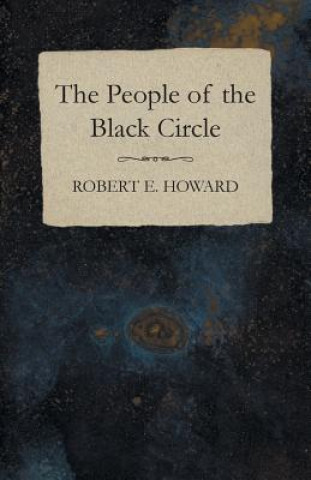 Knjiga The People of the Black Circle Robert Ervin Howard