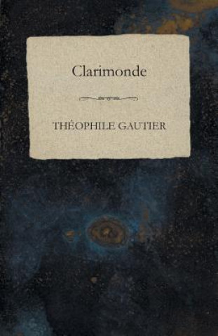 Kniha Clarimonde Théophile Gautier