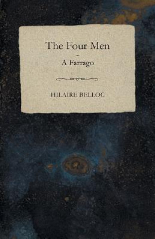 Carte The Four Men - A Farrago Hilaire Belloc