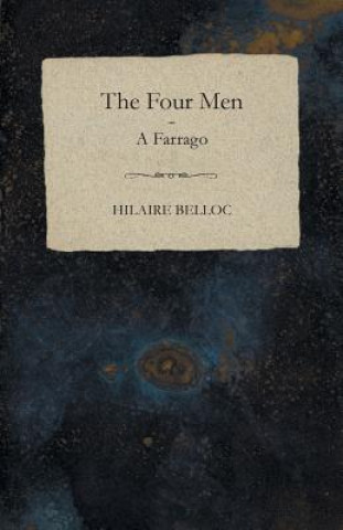 Kniha The Four Men - A Farrago Hilaire Belloc