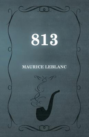 Carte 813 Maurice Leblanc