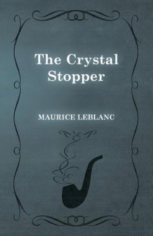 Carte The Crystal Stopper Maurice Leblanc