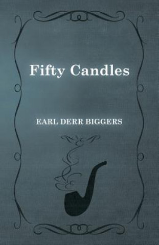 Könyv Fifty Candles Earl Derr Biggers
