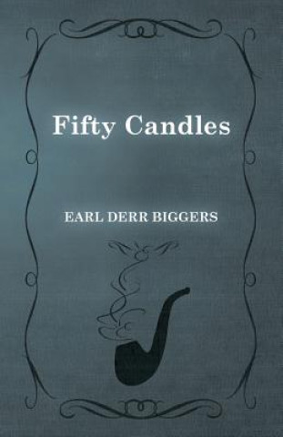 Carte Fifty Candles Earl Derr Biggers