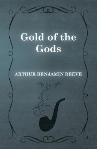 Kniha Gold of the Gods Arthur Benjamin Reeve