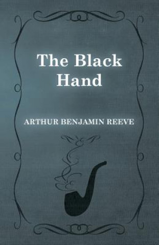 Carte The Black Hand Arthur Benjamin Reeve