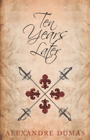 Libro Ten Years Later Alexandre Dumas