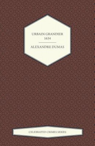 Kniha Urbain Grandier - 1634 (Celebrated Crimes Series) Alexandre Dumas