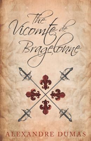 Knjiga The Vicomte de Bragelonne Alexandre Dumas