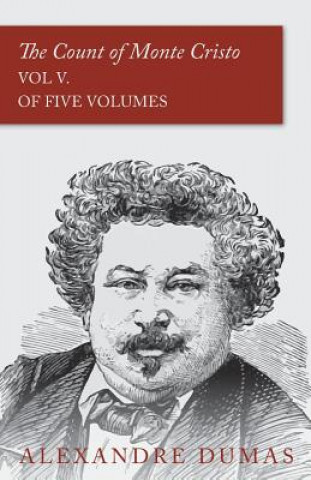 Knjiga The Count of Monte Cristo - Vol V. (In Five Volumes) Alexandre Dumas