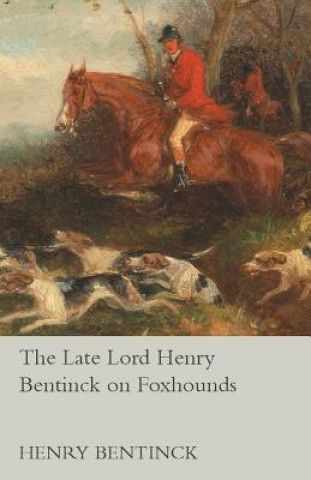 Carte The Late Lord Henry Bentinck on Foxhounds Henry Bentinck