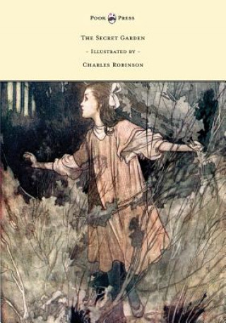 Książka Secret Garden - Illustrated by Charles Robinson Frances Hodgson Burnett