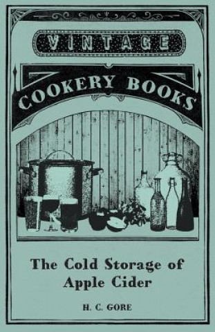 Book The Cold Storage of Apple Cider H. C. Gore