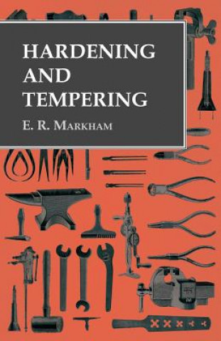 Kniha Hardening and Tempering E. R. Markham
