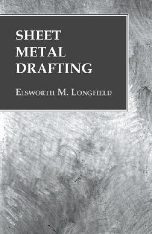 Книга Sheet Metal Drafting Elsworth M. Longfield