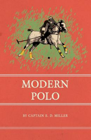 Książka Modern Polo Captain E. D. Miller